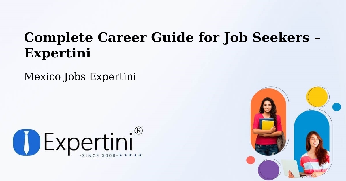 Career Guide for Job Seekers – Chalco - Chalco, Mexico Jobs Expertini